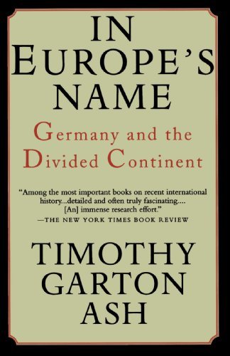 Beispielbild fr In Europe's Name: Germany and the Divided Continent zum Verkauf von WorldofBooks