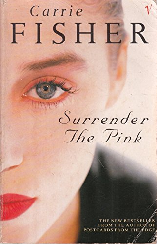 SURRENDER THE PINK (9780099844204) by Carrie Fisher