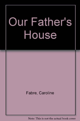 Stock image for Our Father's House for sale by Eric James