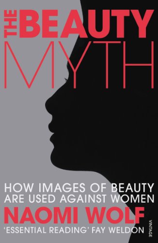 9780099861904: The Beauty Myth: How Images of Beauty are Used Against Women