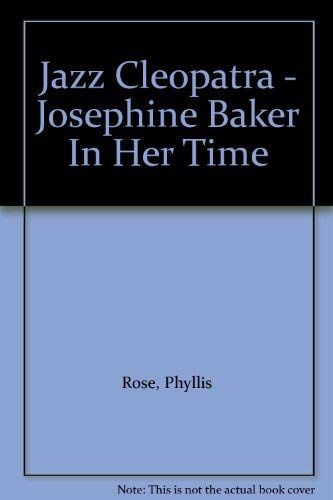 Imagen de archivo de Jazz Cleopatra: Josephine Baker in Her Time a la venta por WorldofBooks