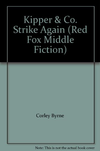 Kipper And Co Strike Aga (9780099864301) by Byrne, Corley