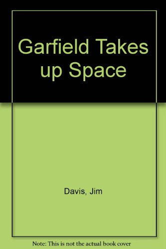 Stock image for Garfield Takes Up Space for sale by Top Notch Books