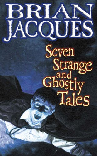 9780099879701: Seven Strange And Ghostly Tales