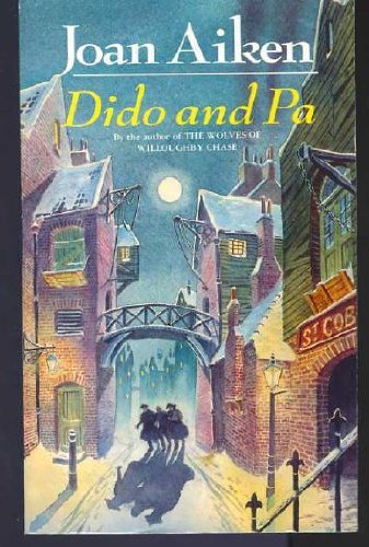 9780099888505: Dido and Pa: Wolves of Willoughby Chase, #7