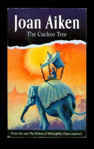 Stock image for The Cuckoo Tree: Wolves of Willoughby Chase, #6 for sale by ThriftBooks-Atlanta