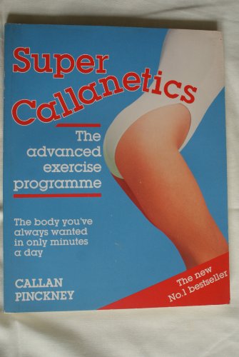 9780099890003: Super Callanetics: The Advanced Exercise Programme