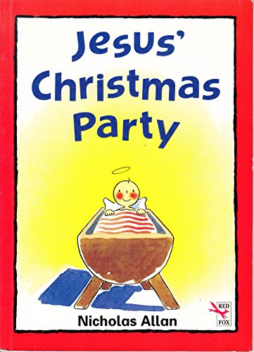 Jesus' Christmas Party (Red Fox picture books) - Nicholas Allan