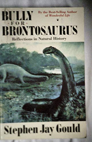 Stock image for Bully For Brontosaurus for sale by AwesomeBooks