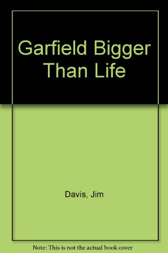 9780099905905: Garfield Bigger Than Life