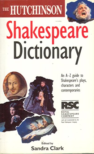 Beispielbild fr The Hutchinson Shakespeare Dictionary: An A-Z Guide to Shakespeare's Plays, Characters and Contemporaries (Helicon arts & music) zum Verkauf von WorldofBooks
