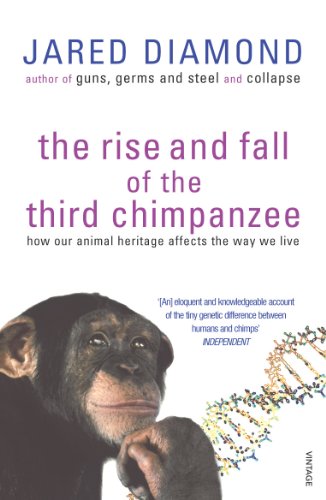 9780099913801: The Rise and Fall of the Third Chimpanzee : Evolution and Human Life