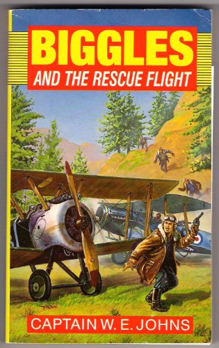 Beispielbild fr Biggles and the Rescue Flight [Biggles No. 17] zum Verkauf von Arapiles Mountain Books - Mount of Alex