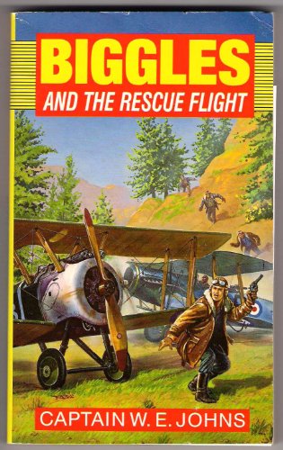 Imagen de archivo de Biggles and The Rescue Flight a la venta por GF Books, Inc.