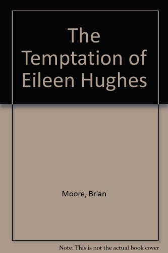 Stock image for The Temptation of Eileen Hughes for sale by WorldofBooks
