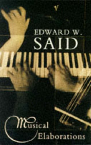 Musical Elaborations (9780099967408) by Edward W. Said