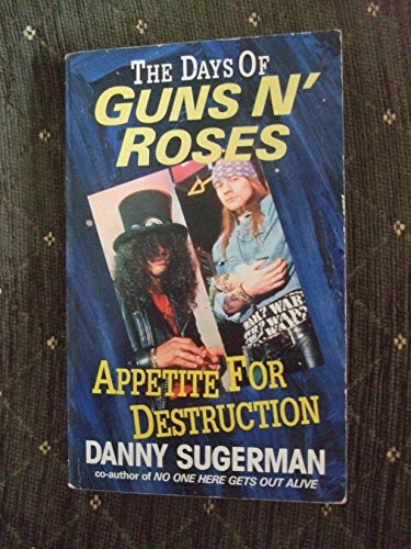 Stock image for Appetite for Destruction: Days of "Guns 'n' Roses" for sale by WorldofBooks
