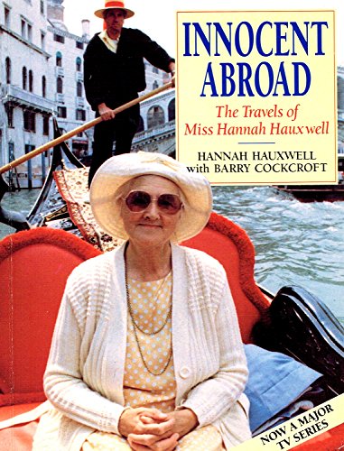 Stock image for Innocent Abroad: The Travels of Miss Hannah Hauxwell for sale by Goldstone Books