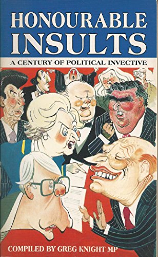 Beispielbild fr Honourable Insults: A Century of Political Invective zum Verkauf von AwesomeBooks