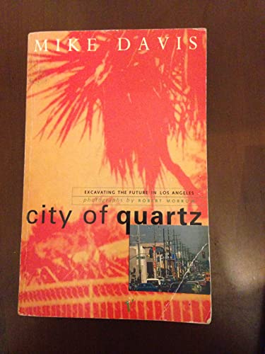 Beispielbild fr City Of Quartz: Excavating the Future in Los Angeles zum Verkauf von WorldofBooks