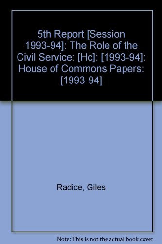 9780100206540: 5th Report [session 1993-94]: the Role of the Civil Service: [HC]: [1993-94]: House of Commons Papers: [1993-94]