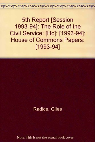 9780100206649: 5th Report [session 1993-94]: the Role of the Civil Service: [HC]: [1993-94]: House of Commons Papers: [1993-94]