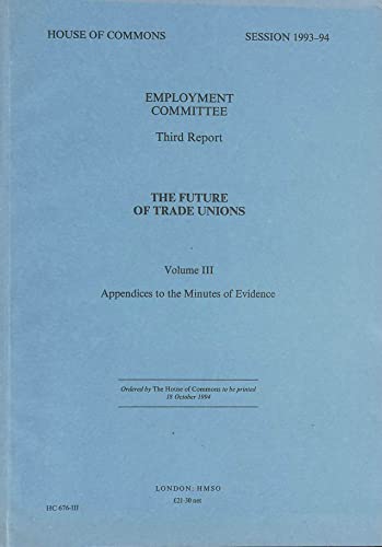 3rd Report [session 1993-94]: the Future of Trade Unions: [HC]: [1993-94]: House of Commons Papers: [1993-94] (9780100210547) by Janner, Greville; Mills, Iain