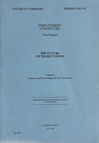 The Future of Trade Unions: Third Report: Report and Proceedings of the Committee (House of Commons Paper) (9780100211841) by Janner, Greville; Mills, Iain