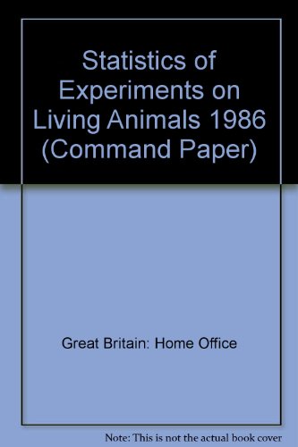 Statistics of Experiments on Living Animals (Command Paper) (9780101018722) by Home Office