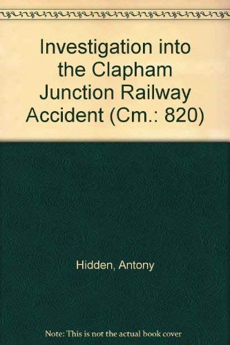 9780101082020: Investigation into the Clapham Junction Railway Accident (Cm.: 820)