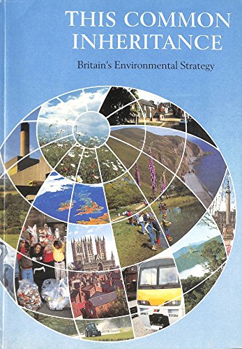 Stock image for This Common Inheritance: Britain's Environmental Strategy: No. 1200 (Command Paper) for sale by WorldofBooks