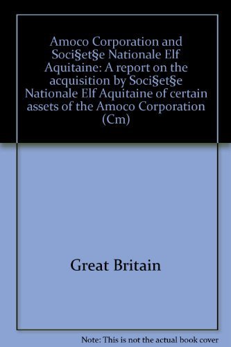 Stock image for Amoco Corporation and Societe Nationale Elf Aquitaine for sale by PsychoBabel & Skoob Books