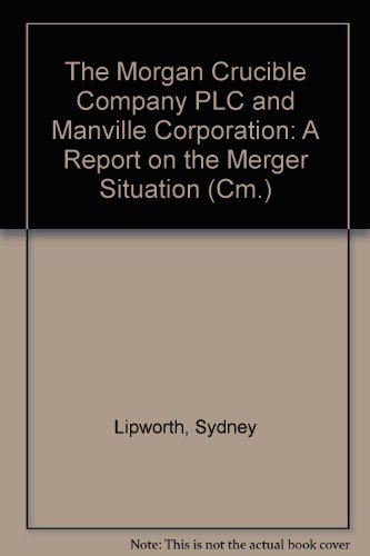 9780101155120: Moran Crucible Company Plc & Manville Corporation (Cm.)