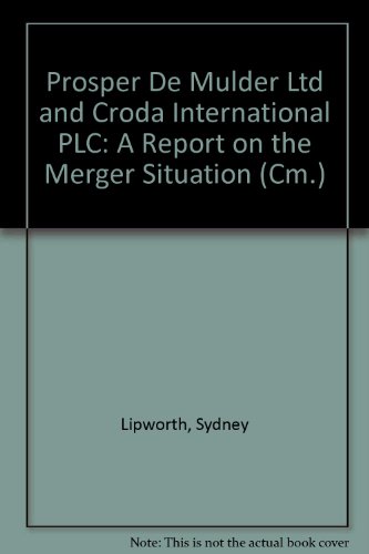 9780101161121: Prosper De Mulder Ltd and Croda International plc: a report on the merger situation: 1611 (Cm.)