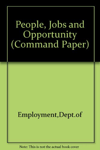 9780101181020: People, Jobs and Opportunity: No. 1810 (Command Paper)