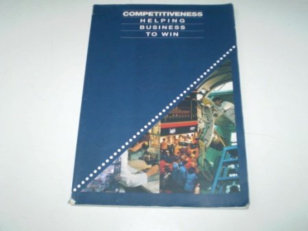 Beispielbild fr Competitiveness : Helping Business to Win zum Verkauf von Better World Books Ltd