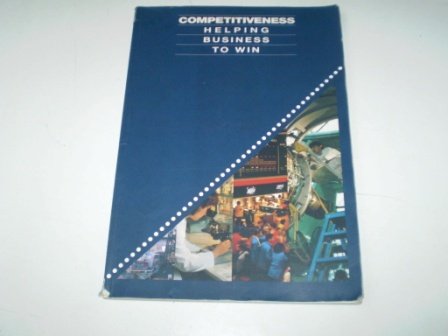 Stock image for Competitiveness : Helping Business to Win for sale by Better World Books Ltd