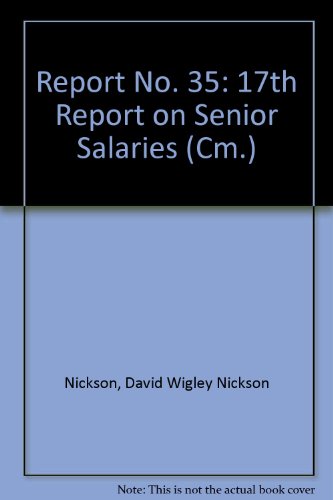 Seventeenth report on senior salaries (Report / Review Body on Senior Salaries) (9780101276429) by Great Britain