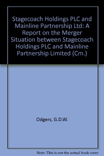 Stock image for Stagecoach Holdings Plc and Mainline Partnership Ltd: a Report on the Merger Situation Between Stagecoach Holdings Plc and Mainline Partnership Limited (Cm.: 2782) for sale by Phatpocket Limited