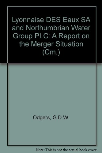 Stock image for Lyonnaise DES Eaux SA and Northumbrian Water Group PLC: A Report on the Merger Situation for sale by PsychoBabel & Skoob Books