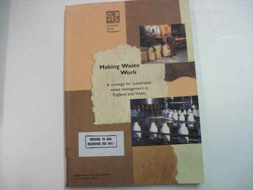 9780101304023: Making Waste Work: A Strategy for Sustainable Waste Management in England and Wales: 3040 (Cm: 3040)