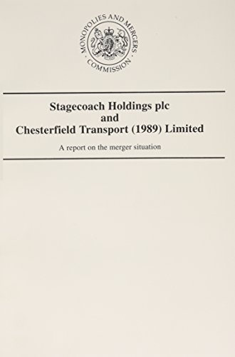 Stock image for Stagecoach Holdings Plc and Chesterfield Transport (1989) Limited: a Report on the Merger Situation (Cm.: 3086) for sale by dsmbooks