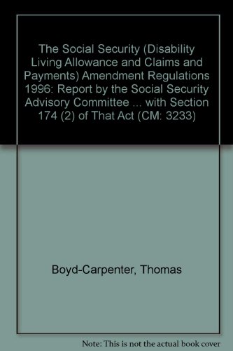 9780101323321: The Social Security (Disability Living Allowance and Claims and Payments) Amendment Regulations 1996: Report by the Social Security Advisory Committee ... Section 174 (2) of That Act: 1436 (CM: 3233)