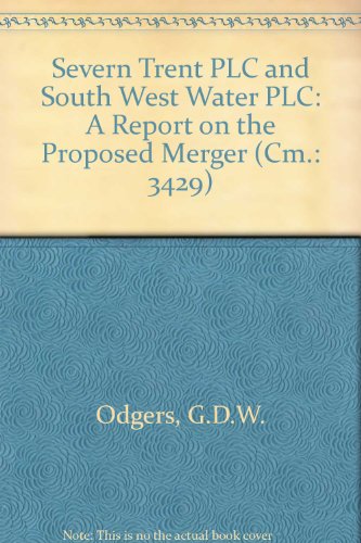 Beispielbild fr Severn Trent PLC and South West Water PLC: A Report on the Proposed Merger zum Verkauf von PsychoBabel & Skoob Books