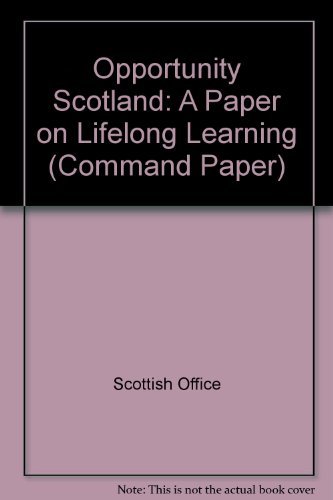 Stock image for Opportunity Scotland: A Paper on Lifelong Learning (Command Paper) for sale by medimops