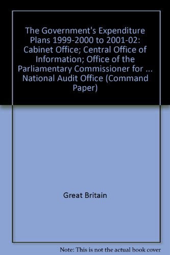 9780101419826: Government's Expenditure Plans - Cabinet Office, Chancellor - Privy Council Office House of Lords: Command Paper 4221: No. 4221