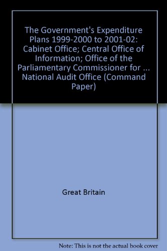 9780101419826: Government's Expenditure Plans - Cabinet Office, Chancellor - Privy Council Office House of Lords: Command Paper 4221