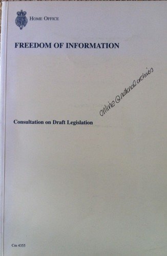 Freedom of Information: Consultation on Draft Legislation (Command Paper) (9780101435529) by Great Britain. Home Office