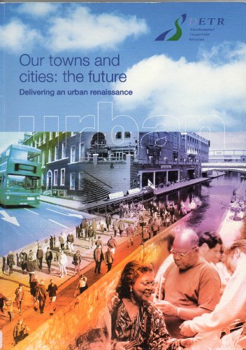 Stock image for Our Towns and Cities: The Future - Delivering an Urban Renaissance (Command Paper) for sale by Phatpocket Limited