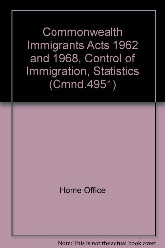 Commonwealth Immigrants Acts 1962 and 1968, Control of Immigration, Statistics (Cmnd.4951) (9780101495103) by Great Britain Home Office